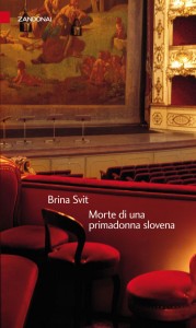 Brina Svit, "Morte di una primadonna slovena"